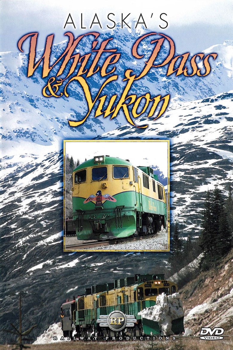 Alaska's White Pass & Yukon (2007)