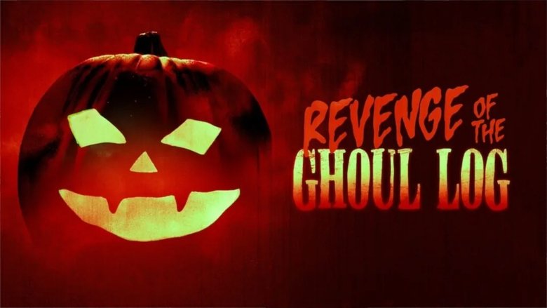 Revenge of the Ghoul Log (2025)