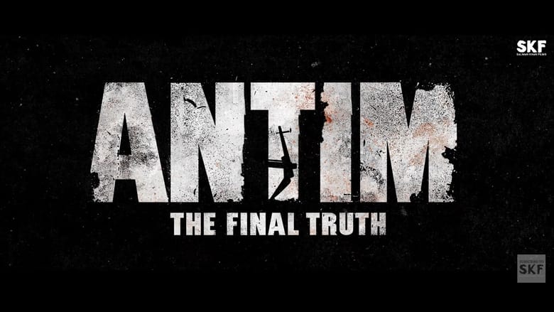مشاهدة فيلم Antim: The Final Truth 2021 مترجم أون لاين بجودة عالية