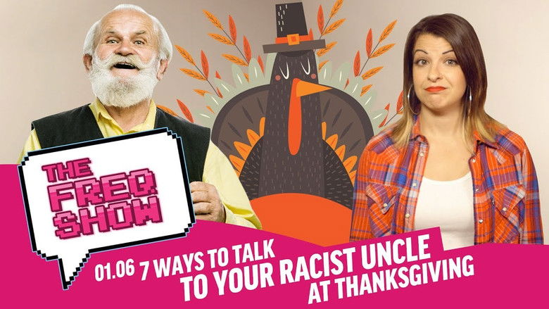 Still image for The FREQ Show season 1 episode 6: 7 Ways to Talk to Your Racist Uncle at Thanksgiving