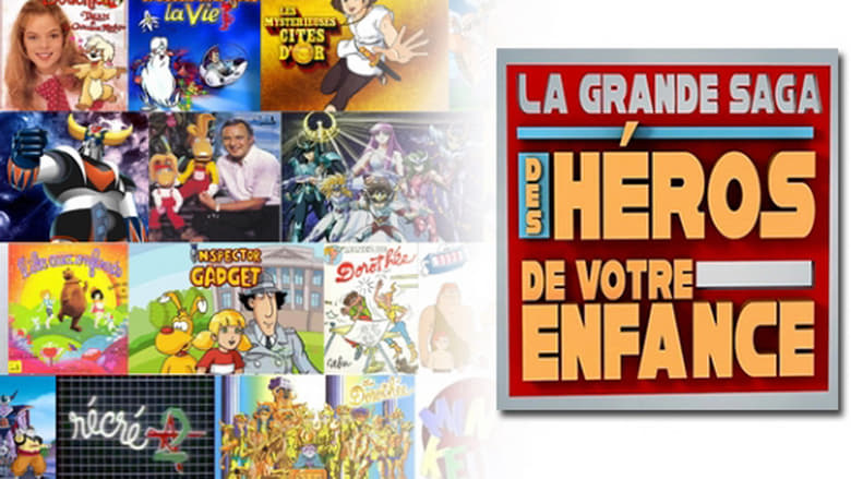 La grande saga des héros de votre enfance movie poster