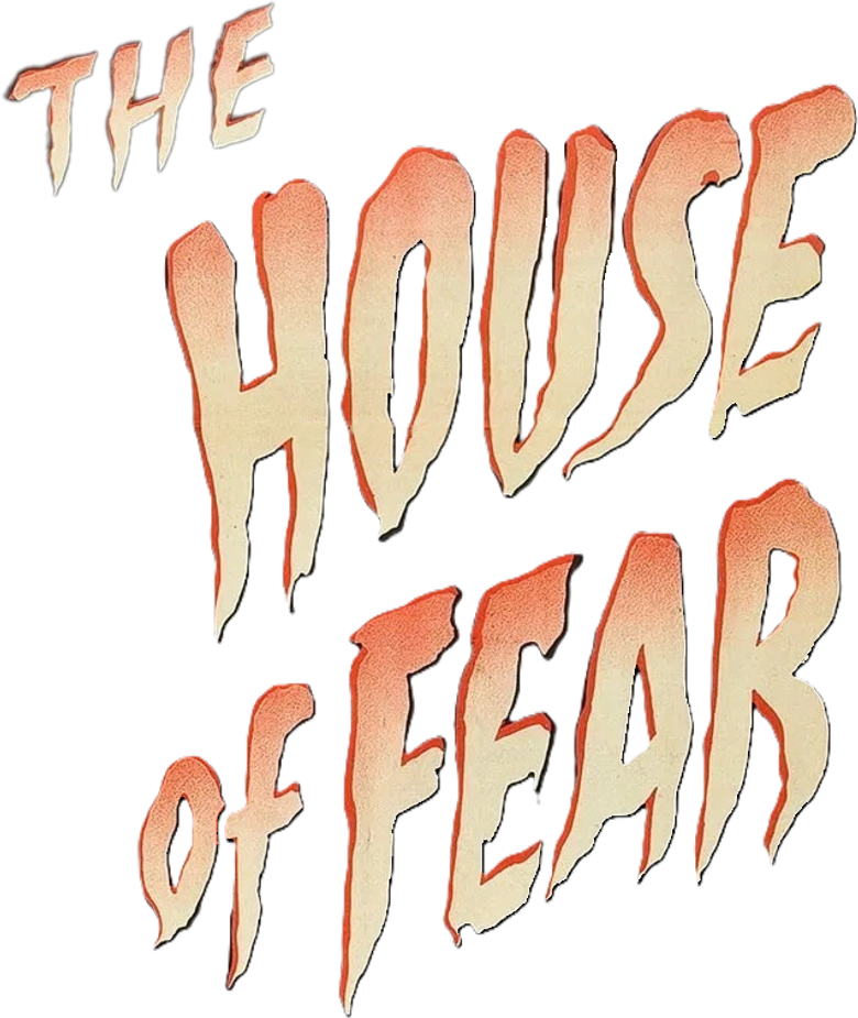 The House of Fear