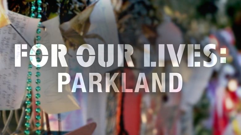 For Our Lives: Parkland movie poster