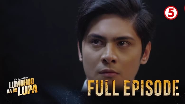 Lumuhod Ka Sa Lupa: Season 1 Full Episode 18