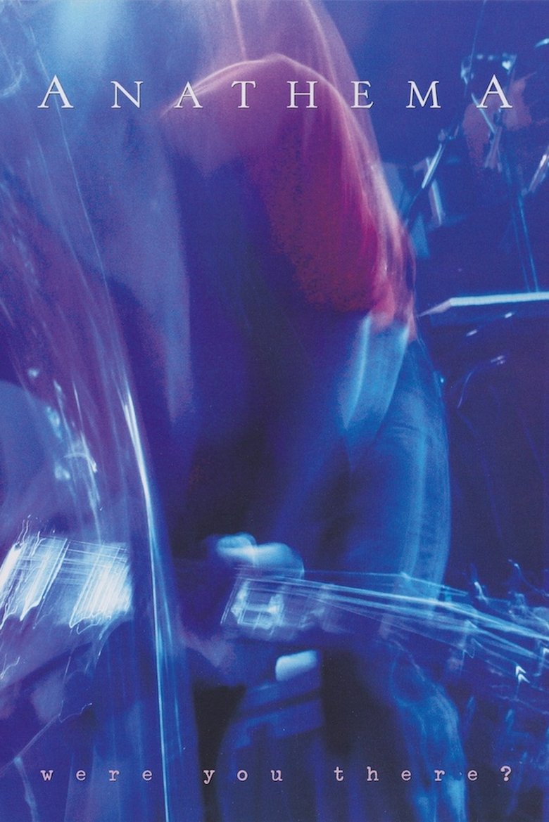 Anathema: Were You There? main poster