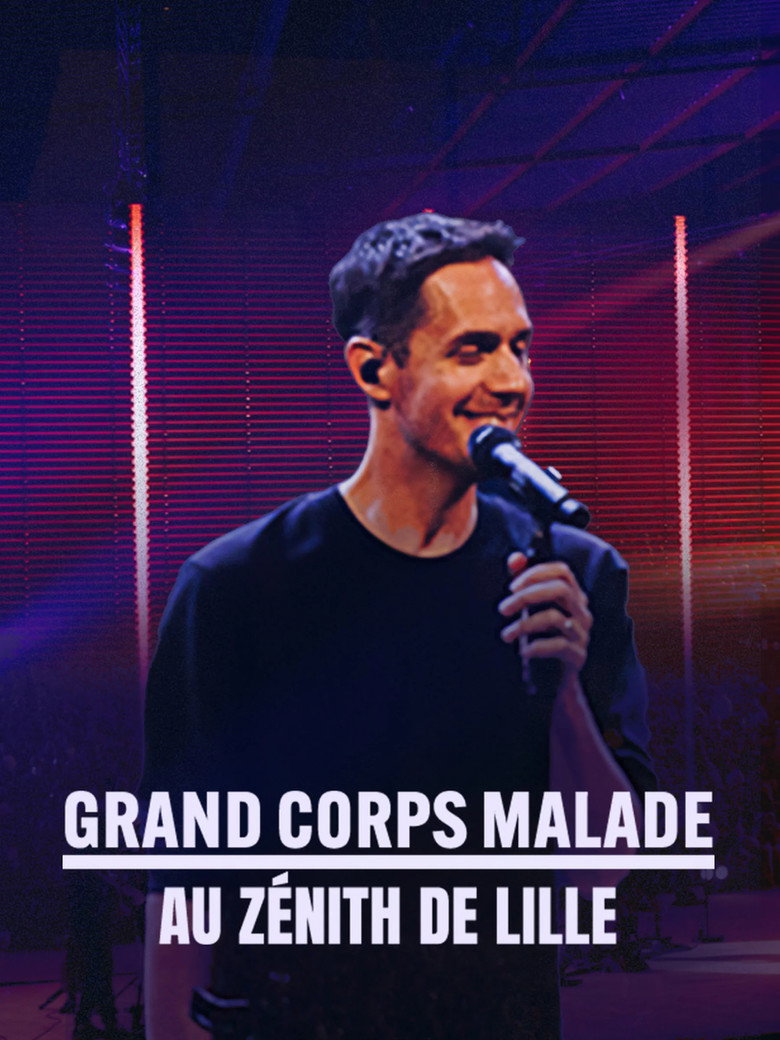 Affiche de GRAND CORPS MALADE AU ZÉNITH DE LILLE