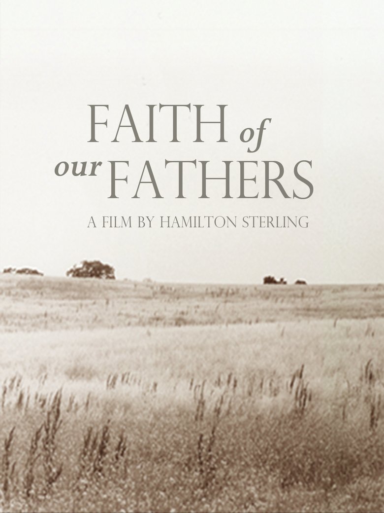 Faith of Our Fathers, a film by Hamilton Sterling main poster
