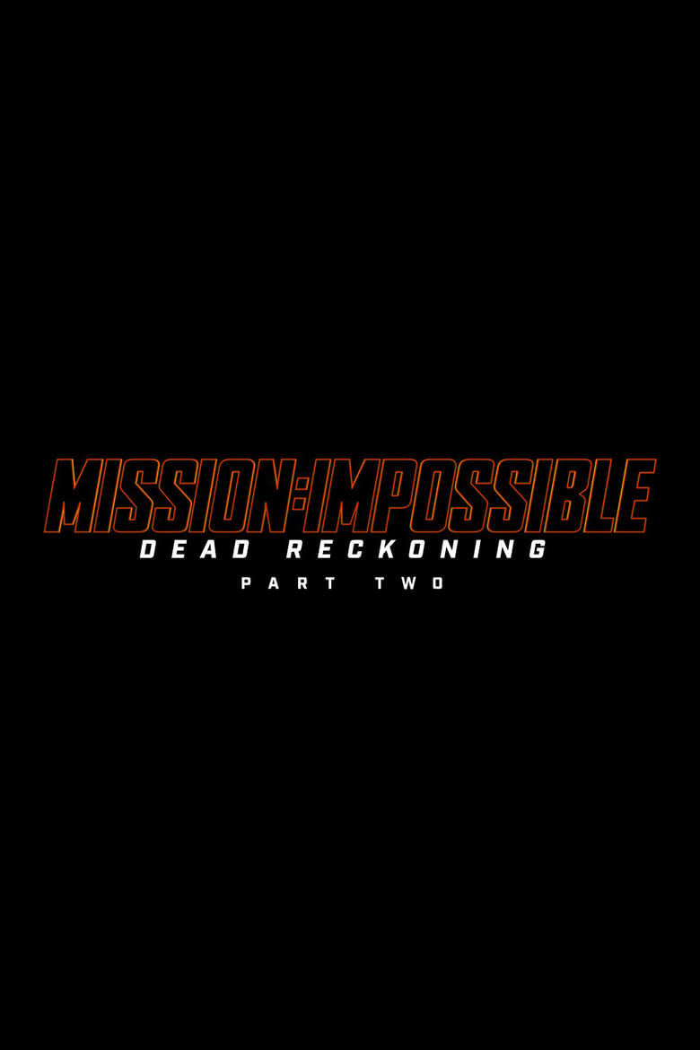 Mission: Impossible - Dead Reckoning - Part Two