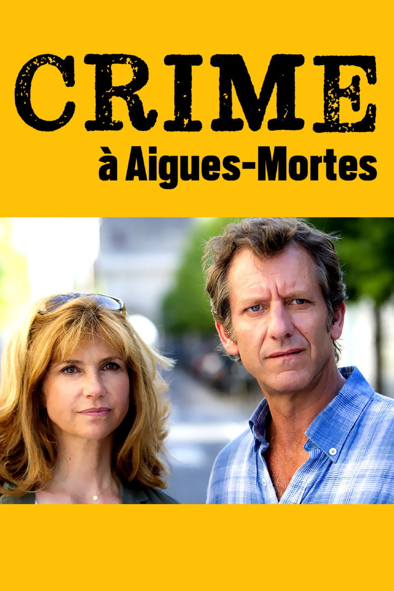 Affiche de CRIME À AIGUES-MORTES