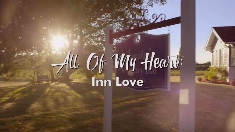 Schauen All of My Heart: Inn Love On-line Streaming