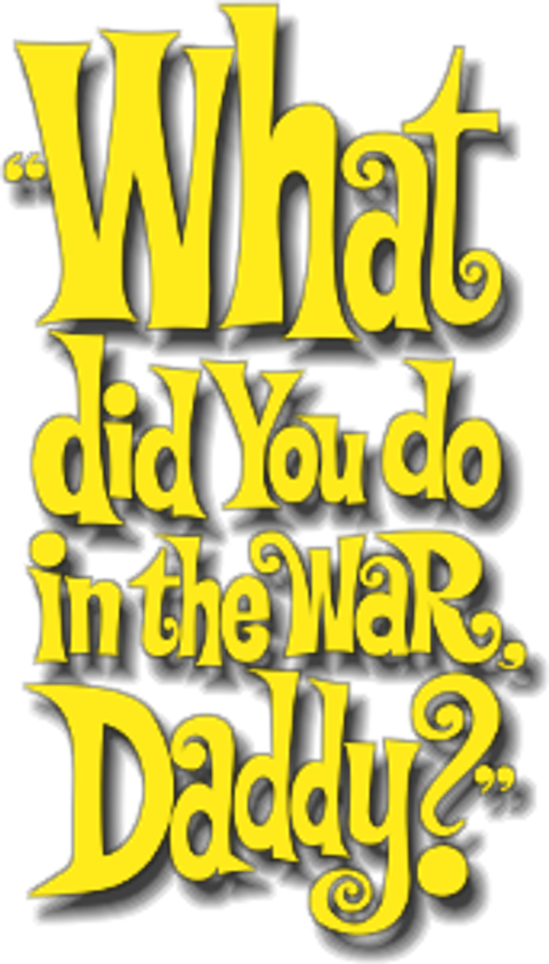 What Did You Do in the War, Daddy?