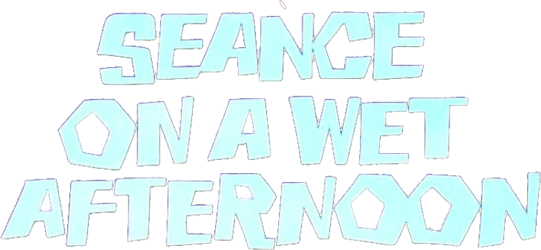 Seance on a Wet Afternoon
