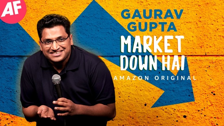 Gaurav Gupta: Market Down Hai (2021)