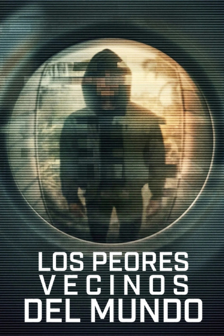 Los peores vecinos del mundo