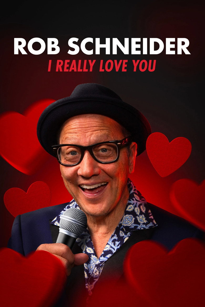 Rob Schneider: I Really Love You poster