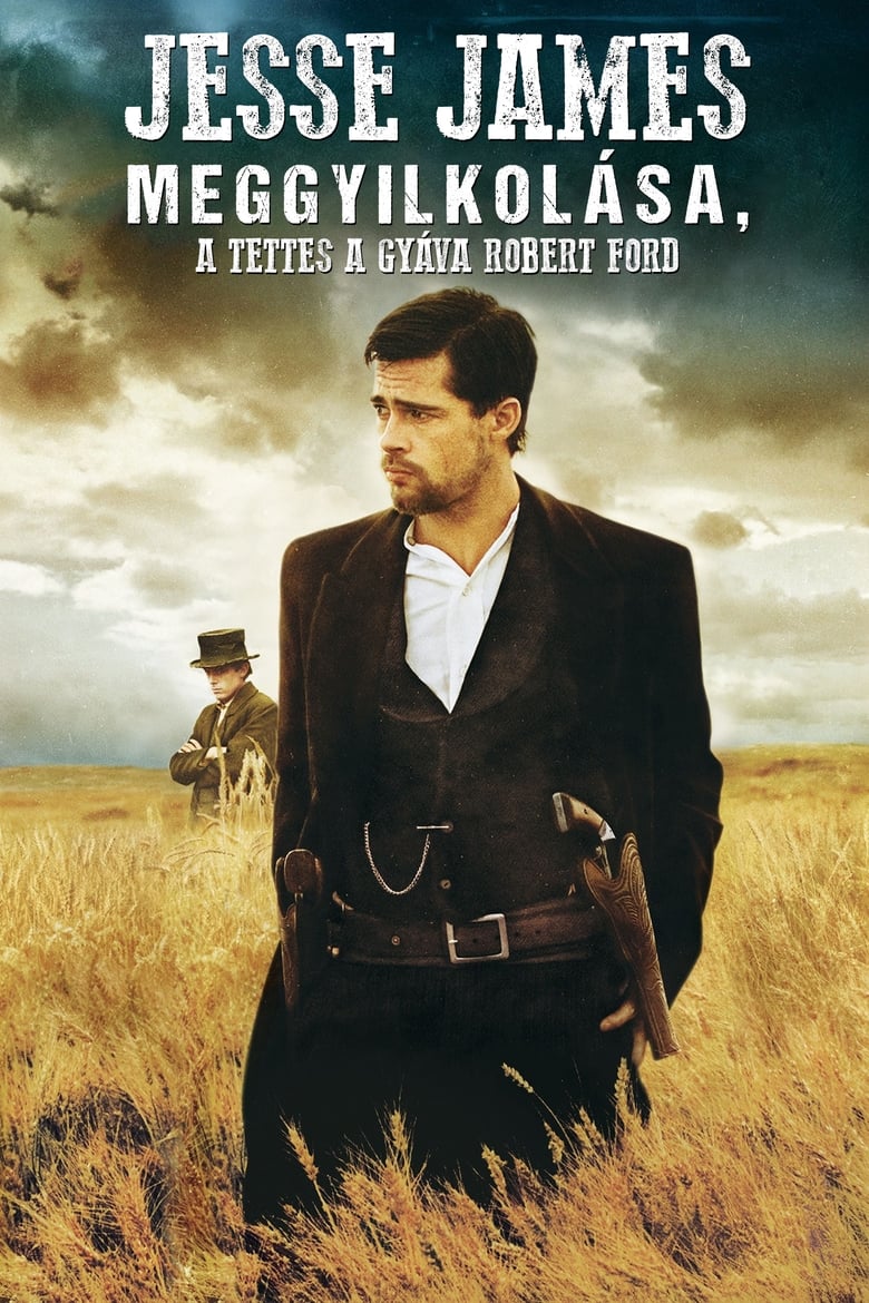 Jesse James meggyilkolása, a tettes a gyáva Robert Ford (2007)