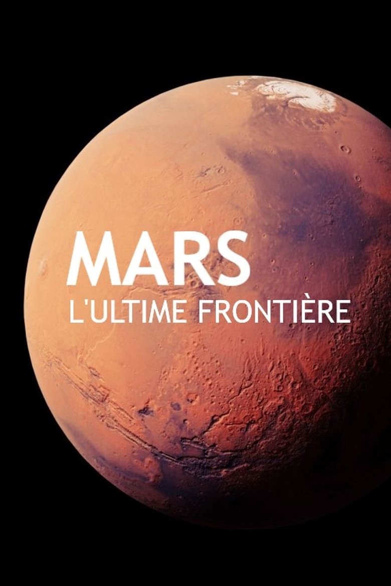 Mars, l'ultime frontière main poster