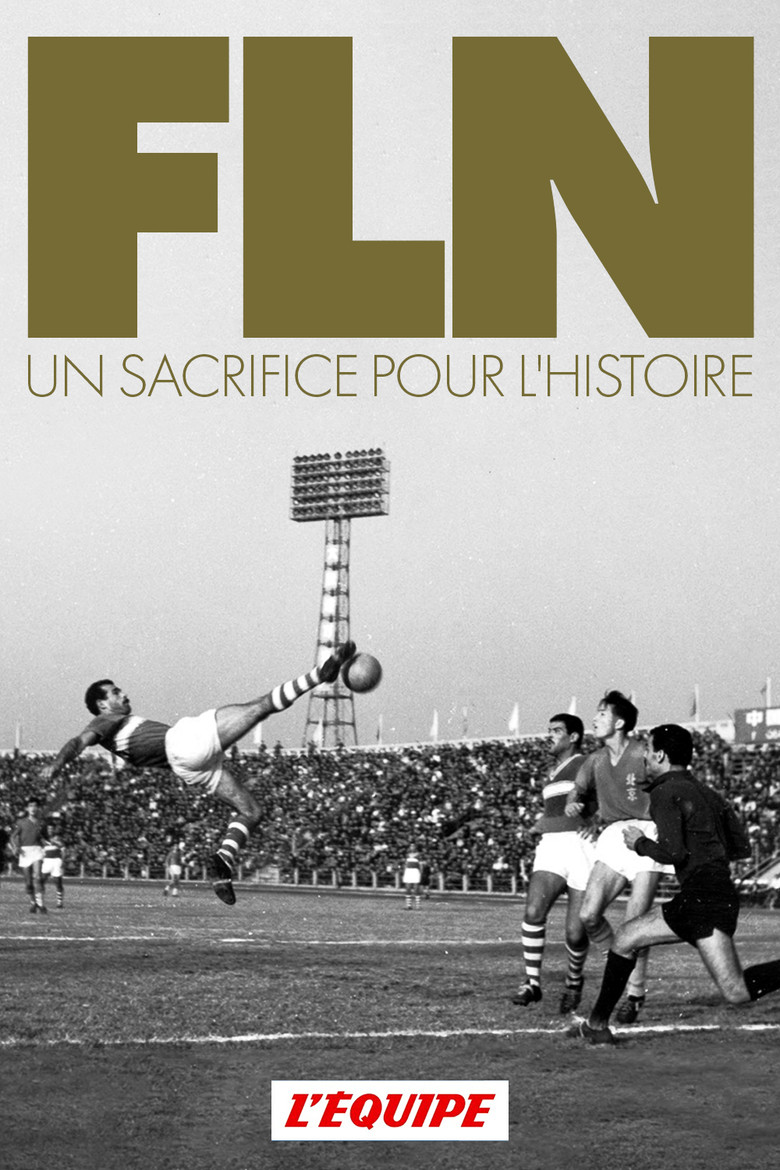 FLN, Un Sacrifice Pour l'Histoire