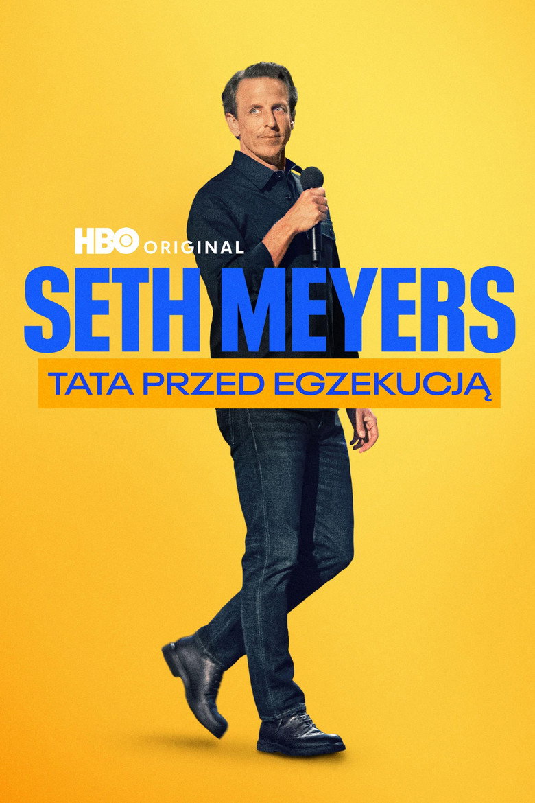 Plakat filmu Seth Meyers: Tata przed egzekucją
