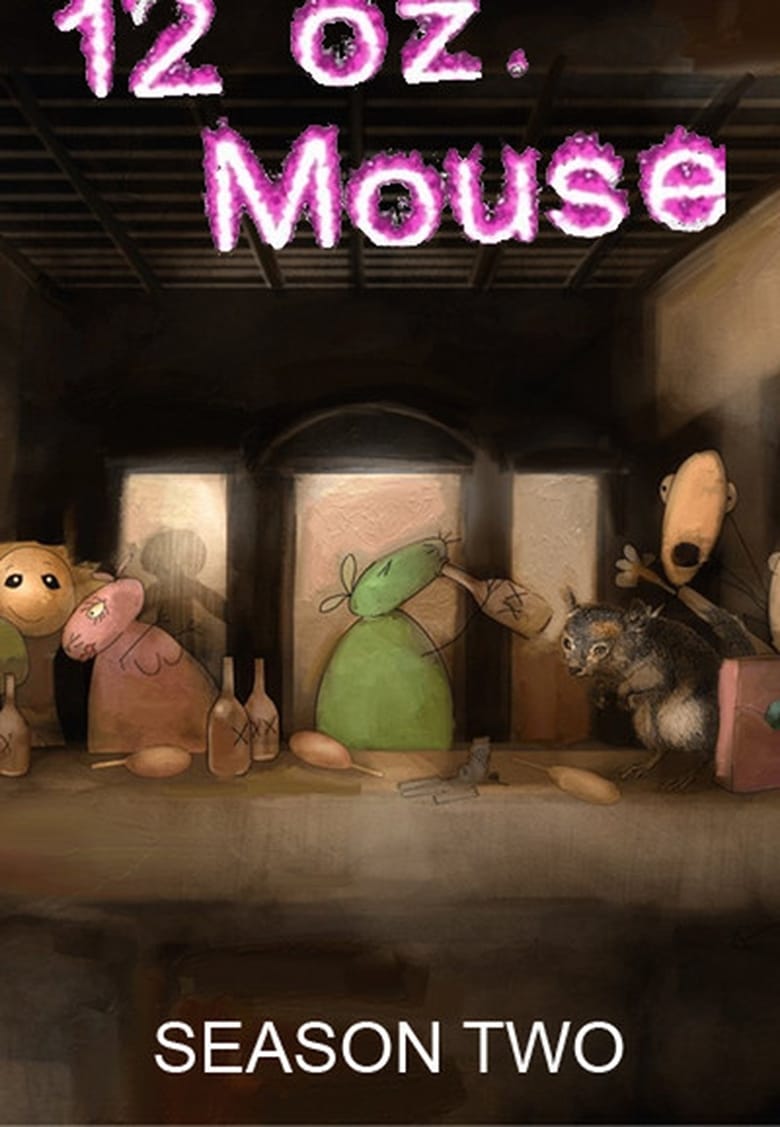 12 oz. Mouse Season 2 Episode 4