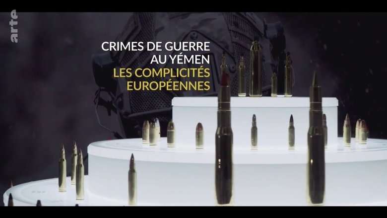 Crimes de guerre au Yémen, les complicités européennes movie poster