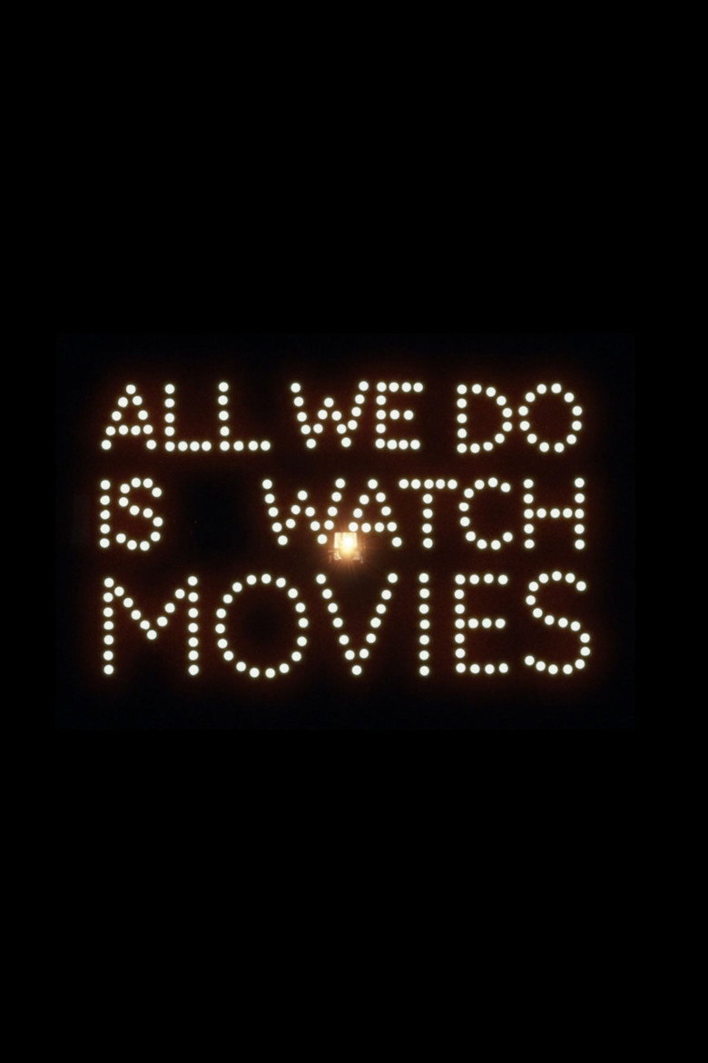 Imatge de All We Do Is Watch Movies