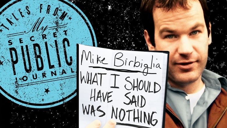 Mike Birbiglia: What I Should Have Said Was Nothing movie poster