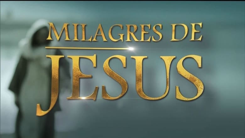 Milagres de Jesus – O Filme