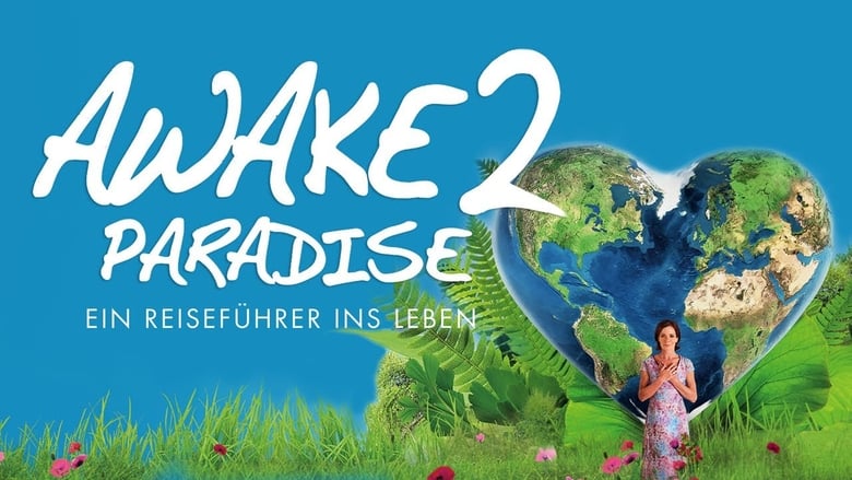 AWAKE2PARADISE - Ein Reiseführer ins Leben movie poster