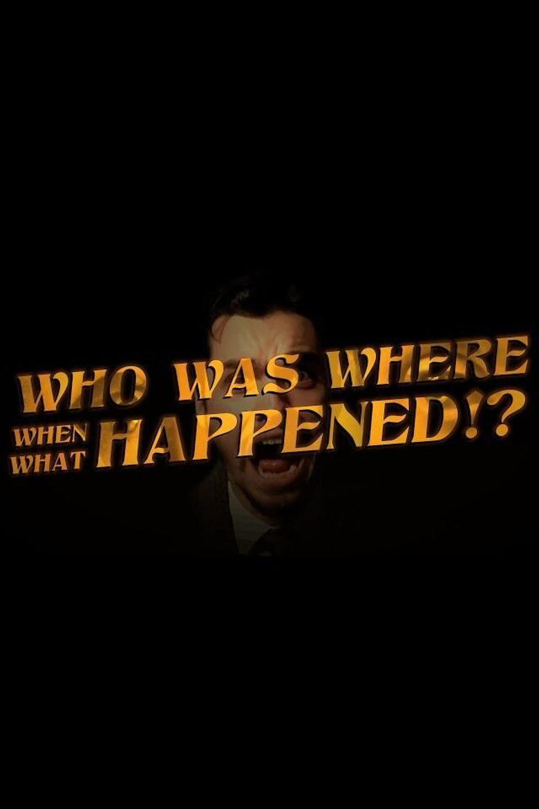 Imatge de Who Was Where When What Happened!?