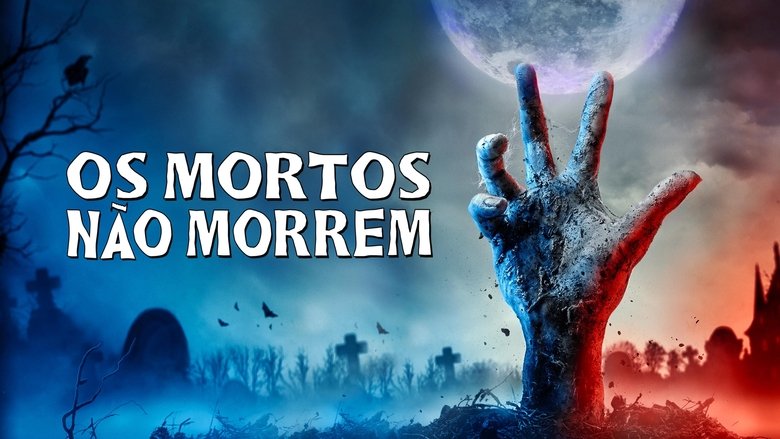 The Dead Don't Die (2019)