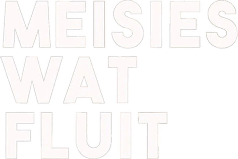 Meisies Wat Fluit