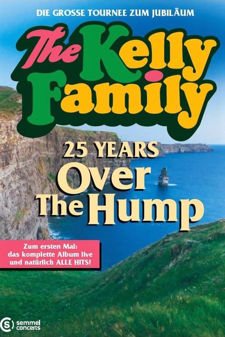 The Kelly Family: 25 Years Later - Live main poster