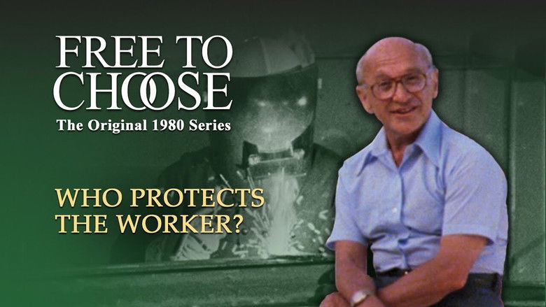Still image for Free to Choose season 1 episode 8: Who Protects the Worker? Still image for Free to Choose season 1 episode 8: Who Protects the Worker?