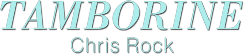 Chris Rock: Tamborine