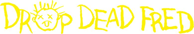 Drop Dead Fred
