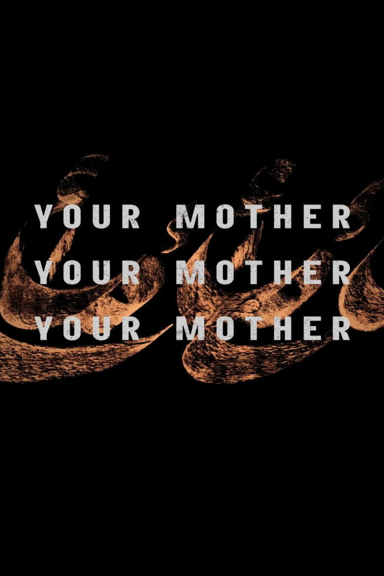 Your Mother Your Mother Your Mother poster
