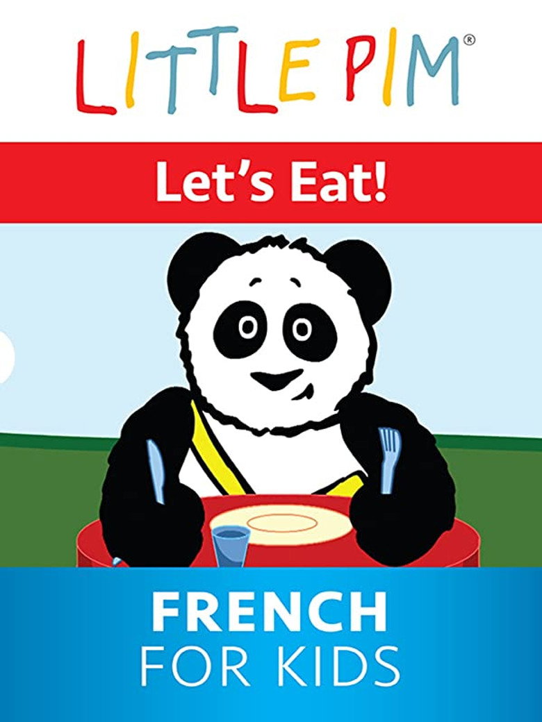 Little Pim: Lets Eat! - French for Kids
