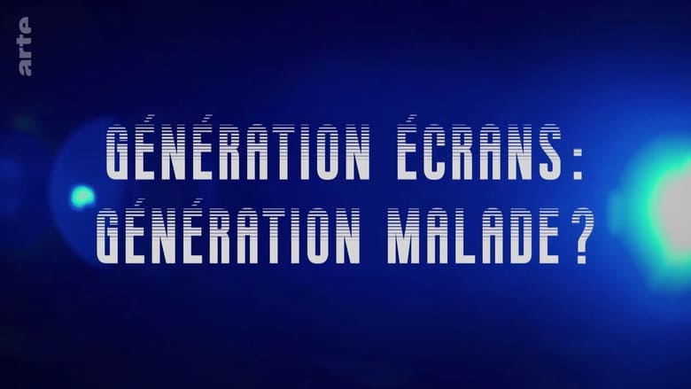 watch Génération écrans : génération malade ? now