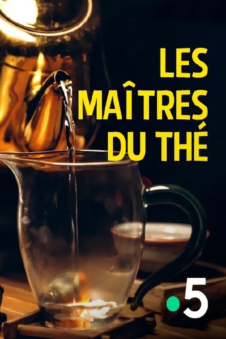 Les Maîtres du thé main poster