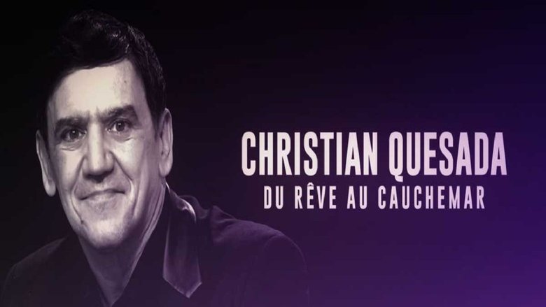 Christian Quesada : du rêve au cauchemar (2019)