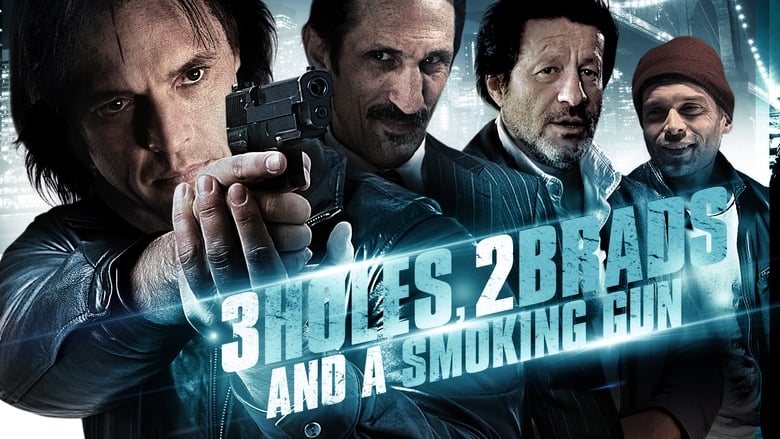 Three Holes, Two Brads, and a Smoking Gun 2014 123movies