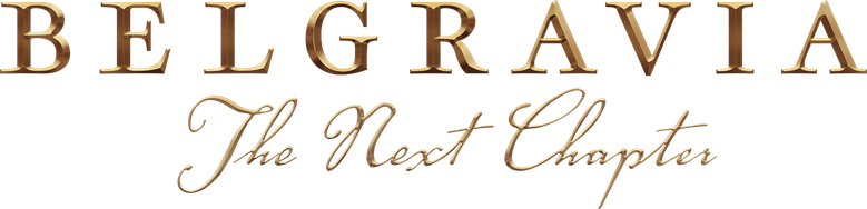 Belgravia: The Next Chapter