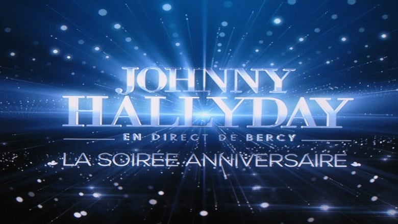 Johnny Hallyday en direct de Bercy, La Soirée Anniversaire movie poster