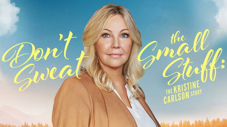 Don't Sweat the Small Stuff: The Kristine Carlson Story 1