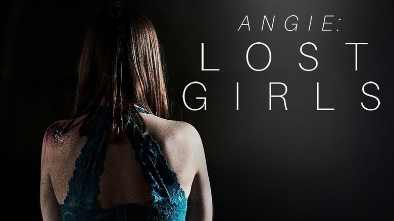 مشاهدة فيلم Angie: Lost Girls 2020 مترجم أون لاين بجودة عالية