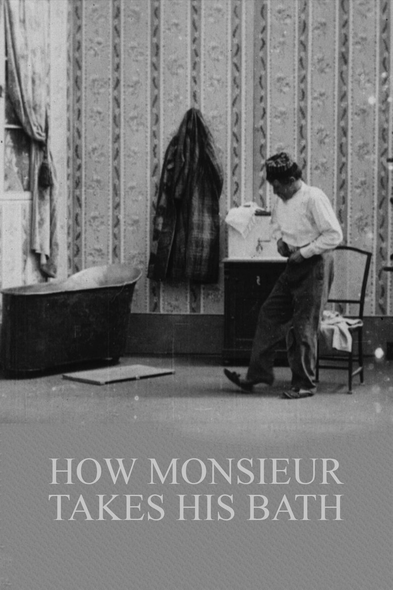 How Monsieur Takes His Bath main poster