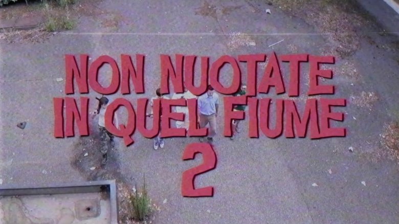 Non nuotate in quel fiume 2: Lo scontro finale (2017)