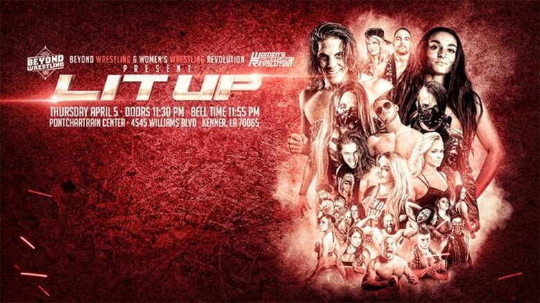 Schauen Beyond Wrestling & WWR Present "Lit Up" On-line Streaming