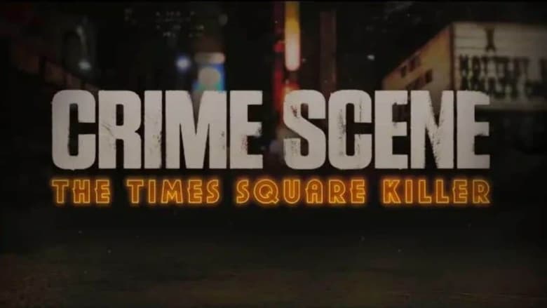 Crime Scene: The Times Square Killer